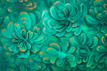 Oil Painting Textured Background. Abstract Malachite Green Peony Flowers With Golden Streaks And Rust On Canvas Textured Background. Beautiful Artistic Turquoise Floral Background.