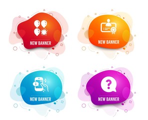liquid badges. set of call center, certificate and balloon dart icons. question mark sign. phone sup