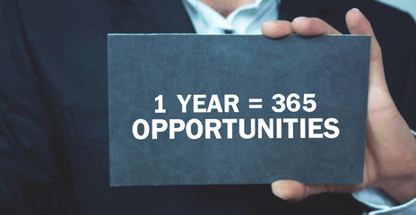 1 year 365 Opportunities. Positive thinking. Business concept