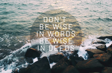 Wall Mural - inspirational quotes - Don't be wise in words, be wise in deeds.