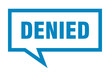 © Aquir - denied sign. denied square speech bubble. denied