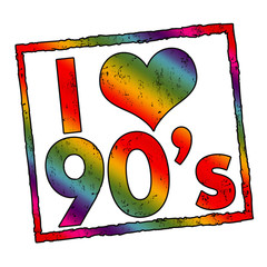 I love 90's sign or stamp