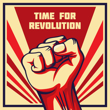 Vintage Style Vector Revolution Poster. Raised Fist Of The Striking Man, Worker Etc.