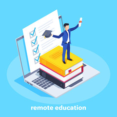 Wall Mural - Isometric vector image on a blue background, a man in a business suit holding a diploma and bachelor's cap, laptop and stack of books, remote training and education