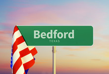 Bedford – Texas. Road Or Town Sign. Flag Of The United States. Sunset Oder Sunrise Sky. 3d Rendering