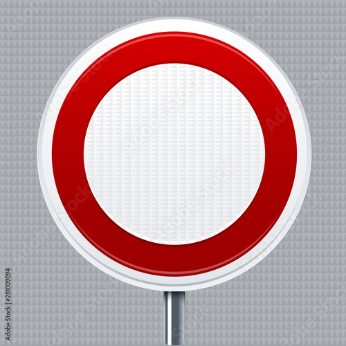 Prohibition signal. Traffic road signal with reflective texture. Isolated.
