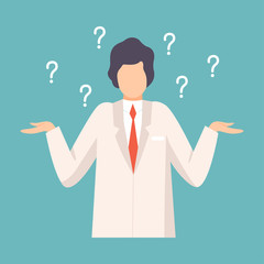 Wall Mural - Male Doctor Having Many Questions, Professional Medical Worker Character in White Lab Coat Vector Illustration