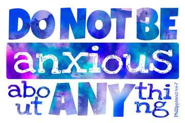 Wall Mural - Do not be anxious about anything (Philippians 4:6) - Poster with Bible text quotation