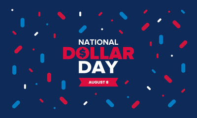 national dollar day in united states. holiday, celebrated annually in august 8. design with dollar s