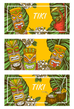 Set Of Flyers For  Tiki Party. Wooden Idols, Tropical Flowers And Leaves, Cocktail. Color. Engraving Style. Vector Illustration.