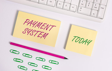 Writing note showing Payment System. Business concept for Compensation Scheme Method used in paying goods and services Flat lay above blank copy space sticky notes with business concept