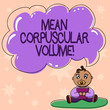 Word writing text Mean Corpuscular Volume. Business concept for average volume of a red blood corpuscle measurement Baby Sitting on Rug with Pacifier Book and Blank Color Cloud Speech Bubble