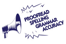 Writing Note Showing Proofread Spelling Grammar Accuracy. Business Photo Showcasing Grammatically Correct Avoid Mistakes Blue Megaphone Loudspeaker Important Message Screaming Speaking Loud