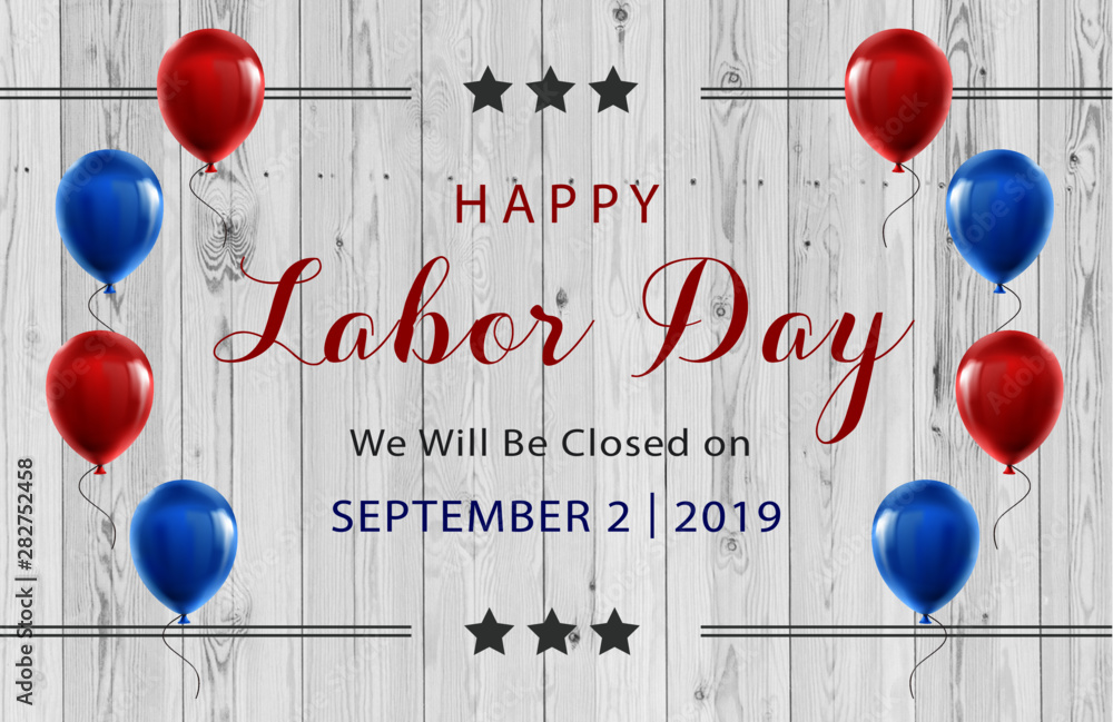happy labor day september 2nd 2019 we will be closed on sign for business federal holidays - obrazy, fototapety, plakaty 