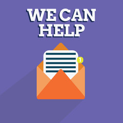 Writing note showing We Can Help. Business photo showcasing Let us support you give advice assistance service solutions.