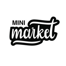 Mini Market Text, Hand Drawn Vector Lettering Logo. Modern Calligraphy Isolated On White Background