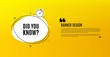 Did you know. Yellow banner with chat bubble. Special offer question sign. Interesting facts symbol. Coupon design. Flyer background. Hot offer banner template. Bubble with did you know text. Vector