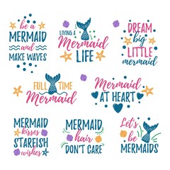 Wall Mural - Mermaid quotes set vector illustration. Collection with doodles and sea elements. Inspirational phrases with diverse marine attributes flat style for design print t-shirt or invitation card