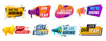 Join Our Team Banners. We Are Hiring Communication Poster, Help Wanted Advertising Banner With Speaker And Vacant Badge. Hr Recruiting Hire, Vacancy Job Offer Isolated Vector Signs Set