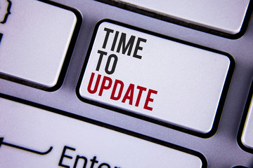 Wall Mural - writing note showing time to update. business photo showcasing renewal updating changes needed renov