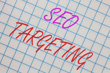 Word writing text Seo Targeting. Business concept for Specific Keywords for Location Landing Page Top Domain Notebook squared page scholar background space communicate ideas messages