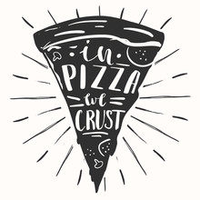 Poster Template With Funny Hand Lettering Expression About Pizza.
