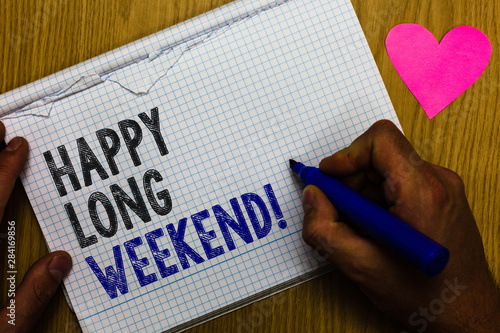 Handwriting Text Happy Long Weekend Concept Meaning Wishing