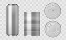 Metal Tin Can. Realistic Food Packages Blank Cylinder Templates, Aluminum Conserved Boxes With Different Views. Vector Isolated Illustration Packaging Set