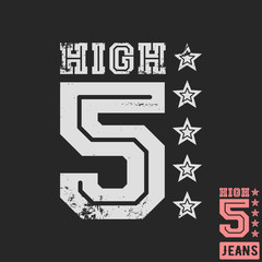 Poster - T-shirt print design. High five vintage stamp. Printing and badge, applique, label, tag t shirts, jeans, casual and urban wear