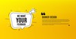 We want your feedback symbol. Yellow banner with chat bubble. Survey or customer opinion sign. Client comment. Coupon design. Flyer background. Hot offer banner template. Vector