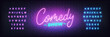 Comedy show neon. Lettering neon glowing sign for Comedy show