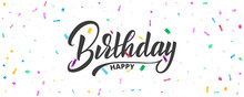 Birthday Banner Vector Design. Holiday Background With Colorful Particles And Birthday Lettering