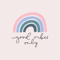 Wall Mural - Good vibes only lettering card vector illustration. Quote with inspirational emphasize in colorful style and rainbow on purple background flat style. Female t-shirt design concept