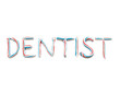 The word „dentist“ written with  blue, red and white striped toothpaste, toothpaste letters