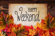 © Nelos - Old Paper With Text Happy Weekend, Colorful Leaves Decoration