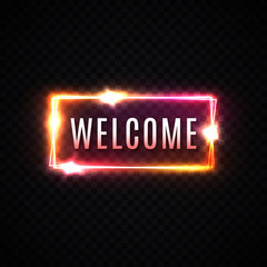 Wall Mural - neon welcome sign on dark transparent background. glowing electric greeting signboard with text. rec