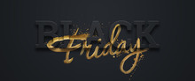 Black Friday Sale Inscription Gold Letters On A Black Background, Horizontal Banner, Design Template. Copy Space, Creative Background. 3D Illustration, 3D Design.