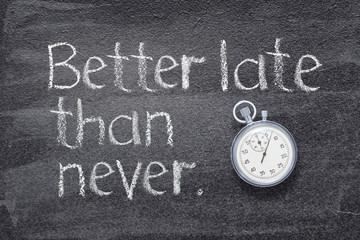 Wall Mural - better late watch