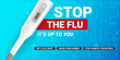 Stop the flu banner with medicine thermometer. Medical hand draw background.