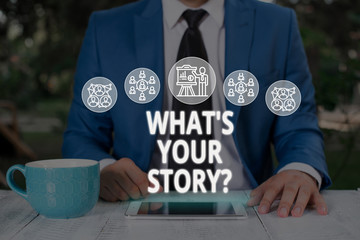 Text sign showing What S Is Your Story question. Business photo text analysisner of asking demonstrating about past life events Male human wear formal work suit presenting presentation using smart