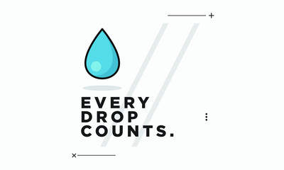 Wall Mural - Every Drop Counts Motivational Poster