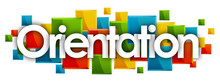 Orientation Word In Colored Rectangles Background
