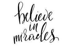 Phrase Believe In Miracles Handwritten Text Vector