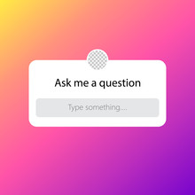Instagram Ask Me A Question User Interface Design Vector
