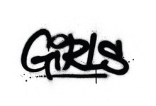 Graffiti Girls Word Sprayed In Black Over White