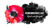 Remembrance Day Design Concept. Poppy Flower With Black Spot And Title. Hand Drawn Watercolor Sketch Illustration