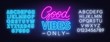 Neon sign good vibes only. Neon alphabet on a dark background. Template for design.
