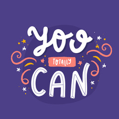Wall Mural - Yes, you can. Motivation Quote Typographical Background, vector design.