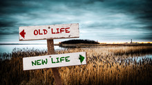 Street Sign To NEW LIFE Versus OLD LIFE