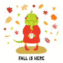 Hand Drawn Vector Illustration Of A Cute Iguana In Autumn, With Cup Of Tea, Leaves, Quote Fall Is Here. Isolated Objects On White Background. Scandinavian Style Flat Design. Concept For Children Print